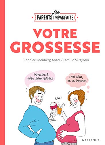 Stock image for Le guide des parents imparfaits - La grossesse for sale by medimops