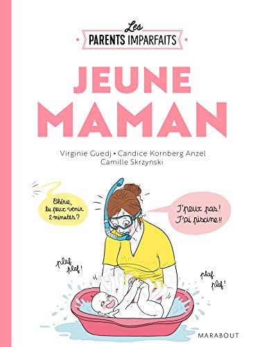 Stock image for Le guide des parents imparfaits - Jeune maman for sale by WorldofBooks