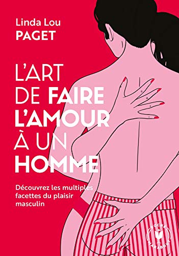 Stock image for L'art de faire l'amour  un homme for sale by Books From California
