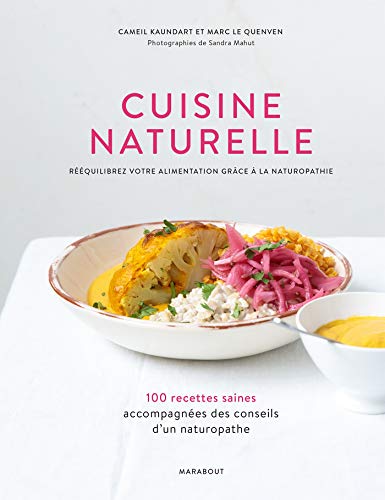 Stock image for Cuisine naturelle: Rquilibrez votre alimentation grce  la naturopathie: 31653 for sale by Bahamut Media