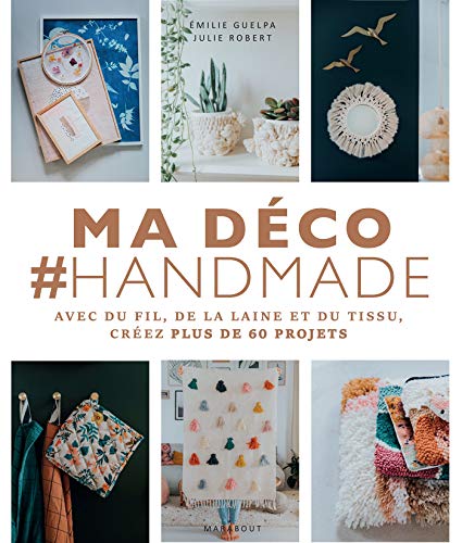 Stock image for Ma dco #handmade: Avec du fil, de la laine et du tissu, crez plus de 60 projets Robert, Julie et Guelpa, milie for sale by BIBLIO-NET