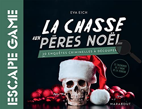 Stock image for La Chasse Aux Pres Nol : 20 Enqutes Criminelles  Dcouper : Le Calendrier De L'avent De La Terre for sale by RECYCLIVRE