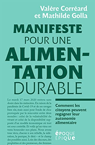 Beispielbild fr Manifeste pour une alimentation durable: Comment les citoyens regagner leur autonomie alimentaire zum Verkauf von medimops