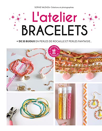 Beispielbild fr L'atelier bracelets: + de 35 bijoux en perles de rocaille et perles fantaisie zum Verkauf von medimops