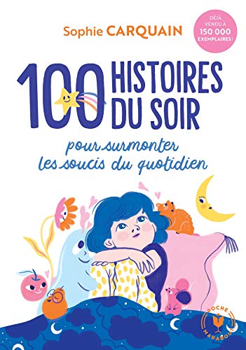 9782501159623: 100 histoires du soir: Pour aider votre enfant  surmonter les soucis du quotidien