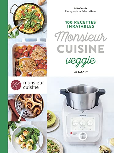 Stock image for 100 recettes inratables Monsieur cuisine veggie for sale by medimops
