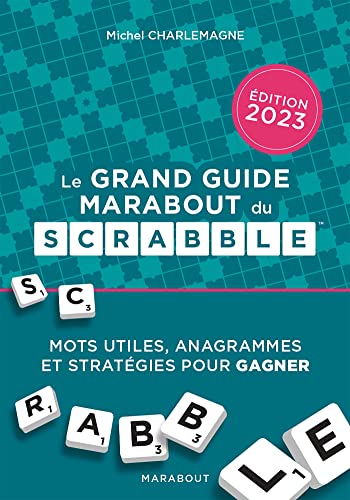 Imagen de archivo de Le Grand Guide Marabout Du Scrabble : Mots Utiles, Anagrammes Et Stratgies Pour Gagner a la venta por RECYCLIVRE