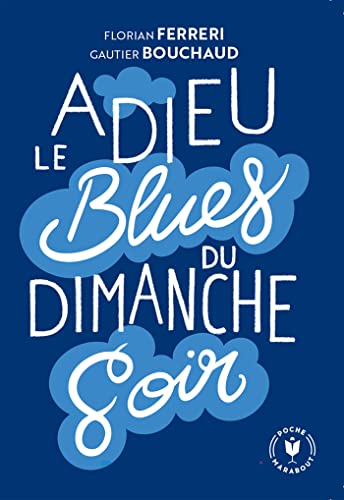 Beispielbild fr Adieu le blues du dimanche soir zum Verkauf von Ammareal