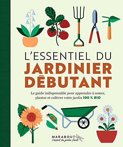 Beispielbild fr L'essentiel du jardinier dbutant: Nouvelle dition zum Verkauf von Buchpark