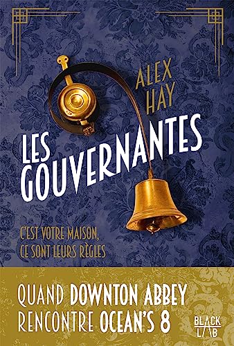 Beispielbild fr Les gouvernantes: C'est votre maison. Ce sont leurs rgles zum Verkauf von medimops