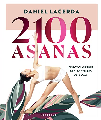 Beispielbild fr 2100 asanas: L'encyclopdie des postures de yoga zum Verkauf von Gallix