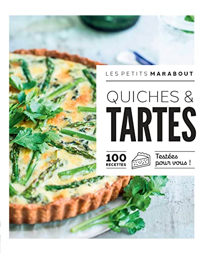 Imagen de archivo de Les petits Marabout - Quiches et tartes: 100 recettes testes pour vous ! a la venta por Buchpark