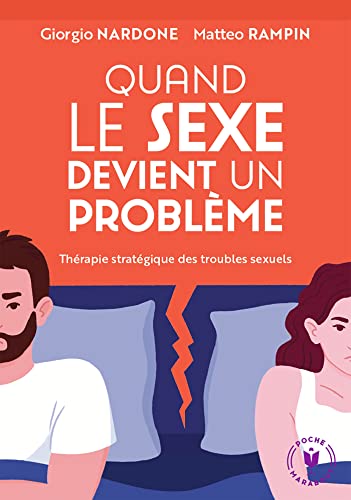 Stock image for Quand le sexe devient un problme: Thrapie stratgique des troubles sexuels for sale by medimops