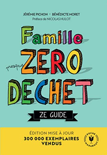Beispielbild fr Famille Presque Zro Dchet : Ze Guide zum Verkauf von RECYCLIVRE