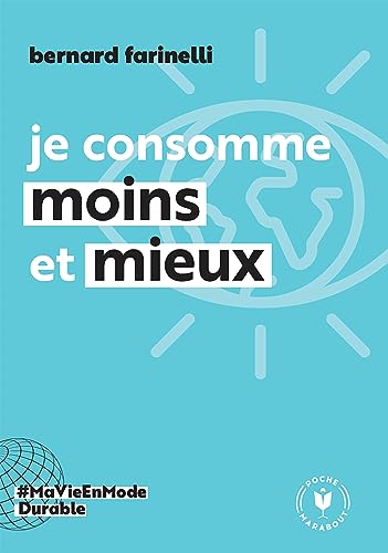 Stock image for Je consomme moins et mieux [FRENCH LANGUAGE - No Binding ] for sale by booksXpress