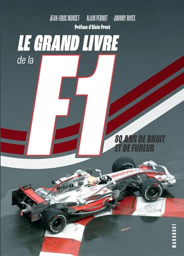 Stock image for Le grand livre de la F1: 80 ans de bruit et de fureur: 31581 [FRENCH LANGUAGE - Soft Cover ] for sale by booksXpress