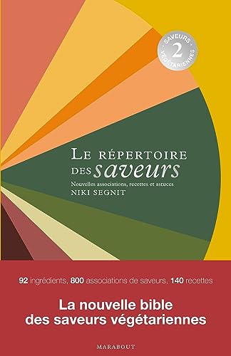 Stock image for Le rpertoire des saveurs 2 - Saveurs vgtariennes for sale by Gallix