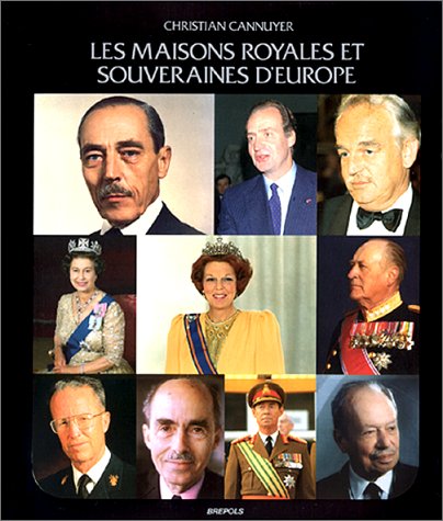 9782503500171: Les maisons royales et souveraines d'Europe