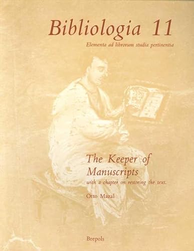 9782503500751: The Keeper of Manuscripts, with a Chapter on Restoring the Text English: 11 (Bibliologia)