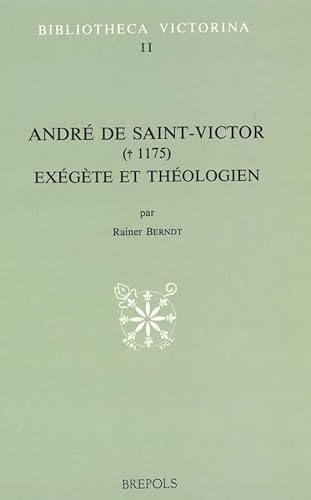 9782503502625: Andr de Saint-Victor (+ 1175) French: Exgte et thologien: 2 (Bibliotheca Victorina)