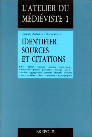 Identifier Sources et Citations.; (L'atelier du medieviste, Book 1)