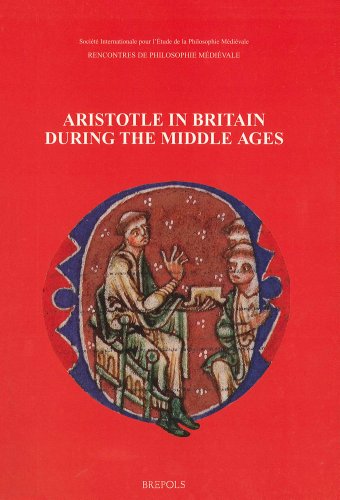 Beispielbild fr Aristotle in Britain During the Middle Ages (Rencontres De Philosophie Medievale) zum Verkauf von Antiquariat Stefan Krger