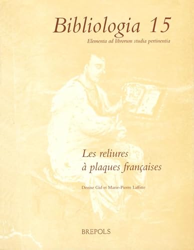 Bibliologia BIB 15 Les reliures à plaques françaises