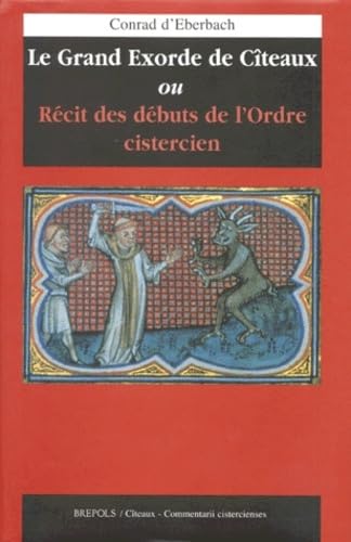 GRAND EXORDE DE CITEAUX (LE) (9782503506777) by D, EBERBACH C