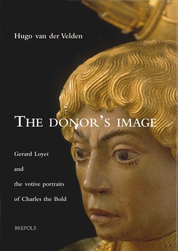 Beispielbild fr The Donor's Image.Grard Loyet and the Votive Portraits of Charles the Bold zum Verkauf von Luigi De Bei