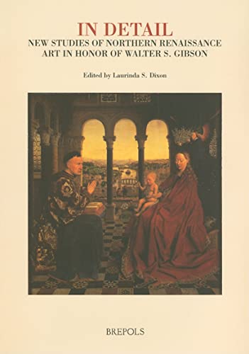 Beispielbild fr In Detail: New Studies of Northern Renaissance Art (MAC 4) (Museums at the Crossroads) [FRENCH LANGUAGE - Soft Cover ] zum Verkauf von booksXpress