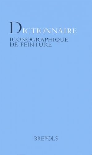 Stock image for Dictionnaire Iconographique de Peinture for sale by Pallas Books Antiquarian Booksellers