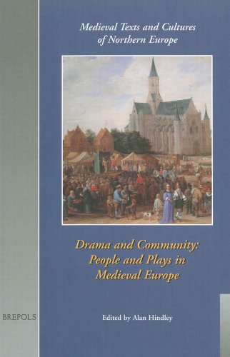 Stock image for Drama and Community: People and Plays in Medieval Europe (TCNE 1) (MEDIEVAL TEXTS AND CULTURES OF NORTHERN EUROPE) for sale by HPB-Red