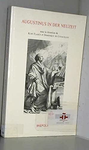 9782503507941: Augustinus in der Neuzeit German: Colloque de la Herzog August Bibliothek de Wolfenbttel, 14-17 octobre 1996