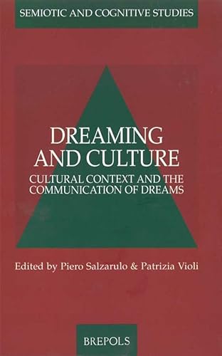 Stock image for Dreaming and Culture: Cultural Context and the Communication of Dreams (Semiotic and Cognitive Studies) for sale by Recycle Bookstore