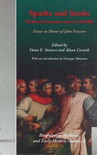 9782503509068: Sparks and Seeds: Medieval Literature and Its Afterlife. Essays in Honor of John Freccero: 2 (Binghamton medieval & early modern studies)
