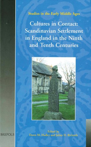 Cultures in Contact: Scandinavian Settlement in England in the Ninth and Tenth Centuries (Corn Publication Series) (9782503509785) by Hadley, Dawn