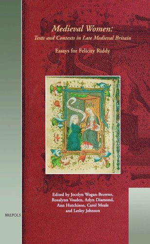 Stock image for MEDIEVAL WOMEN - TEXTS & CONTEXTS IN LATE MEDIEVAL BRITAIN Essays for Felicity Riddy for sale by AVON HILL BOOKS
