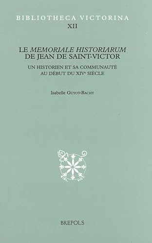 Beispielbild fr Le Memoriale Historiarum de Jean de Saint-Victor: 12 (Bibliotheca Victorina) zum Verkauf von WorldofBooks