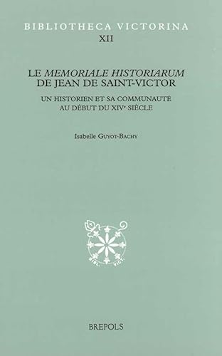 Imagen de archivo de Le Memoriale Historiarum de Jean de Saint-Victor: 12 (Bibliotheca Victorina) a la venta por WorldofBooks