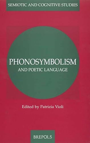 9782503509945: Phonosymbolism and Poetic Language English: 7 (Semiotic and Cognitive Studies, 7)