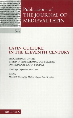 Stock image for Latin Culture in the Eleventh Century: Proceedings of the Third International Conference on Medieval Latin Studies, Cambridge, September 9-12 1998 for sale by Revaluation Books