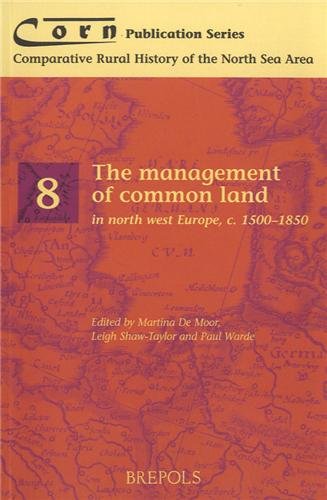 Stock image for The Management of Common Land in North West Europe, c. 1500-1850 (Volume 8) for sale by Anybook.com