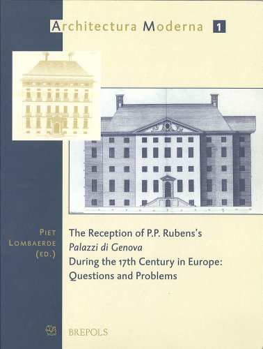 Beispielbild fr The Reception of P.P. Rubens's 'Palazzi di Genova' during the 17th Century in Europe: Questions and Problems English; French; German zum Verkauf von Ammareal