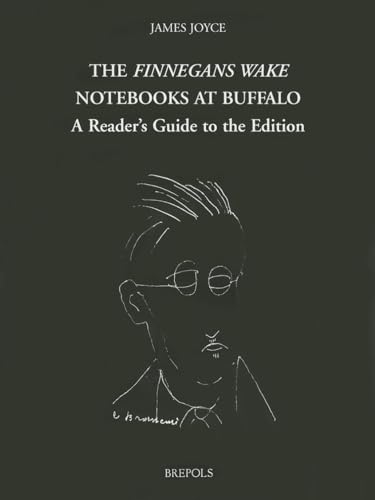9782503513089: The Finnegans Wake Notebooks at Buffalo: A Reader's Guide to the Edition