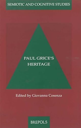 Beispielbild fr Paul Grice'S Heritage (Semiotic and Cognitive Studies, 9) zum Verkauf von Revaluation Books