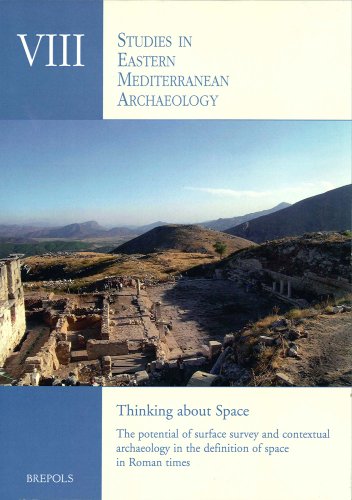 Stock image for Thinking About Space: The Potential of Surface Survey and Contextual Archaeology in the Definition of Space in Roman Times (Studies in Eastern Mediterranean Archaeology) [Paperback] Brulet, Raymond; Poblome, Jeroen; Vanhaverbeke, H. and Vermeulen, F for sale by The Compleat Scholar