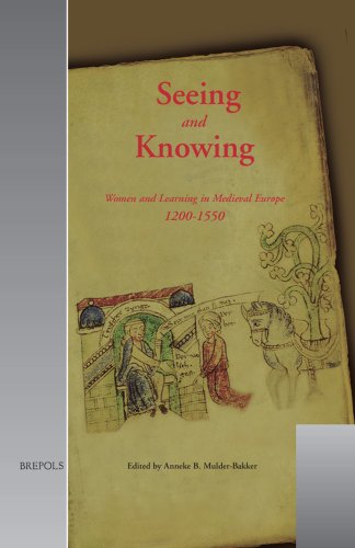 9782503514482: Seeing and Knowing: Women and Learning in Medieval Europe 1200-1550: 11 (Medieval Women: Texts and Contexts)