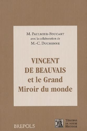 9782503514543: Vincent de Beauvais et le grand miroir du monde