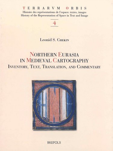 9782503514727: Northern Eurasia in Medieval Cartography: Inventory, Texts, Translation, and Commentary (Terrarvm Orbis)