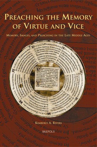 Sermo SERMO 4 Preaching the Memory of Virtue and Vice Memory, Images, and Preaching in the Late Middle Ages - K. Rivers